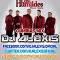 Los Humildes ( Cumbias Mix ) - DJ Alexis