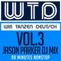 WTD - WIR TANZEN DEUTSCH - VOL 3 - MIXED BY JASON PARKER