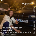 Twisting Knobs: chill special w/ Karete Bu // 10.03.23
