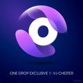 ONE DROP EXCLUSIVE VOL 1-VJ CHESTER