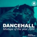 Dancehall Mixtape of The Year 2020 - Pulalah Master