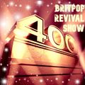 Britpop Revival Show #400 12th January 2022