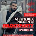 Mista Bibs - #BlockParty Episode 13 (R&B & Hip Hop) ( Follow Me on Twitter @mistabibs )
