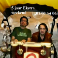 5 jaar Ekstra Weekend met michiel Veenstra en Gerard Ekdom 01.00 tot 06.00