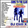 Top House Music - Going to the Club Part 2 by DJ Chill X