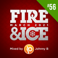 Johnny B Fire & Ice Drum & Bass Mix No. 56 - March 2021