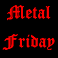 Metal Friday Podcast May 20th 2022