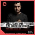 Sebastian Ledher Presents Play Groove Radio Show on Ibiza Global Radio