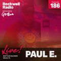 ROCKWELL LIVE! PAUL E @ BOTTLED BLONDE - JULY 2022 (ROCKWELL RADIO 186)