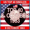 US TOP 40  8TH OCTOBER 1983