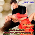 SALSA CLASICOS ROMANTICOS MIX 2- DJ_REY98