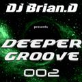 DJ Brian.D - Deeper Groove 002