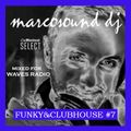 Funky & Clubhouse #7 by MarcoSound dj for WAVES Radio