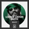 Tribute to LONNIE LISTON SMITH - Selected by WALLA P