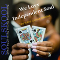 WE LUVV INDEPENDENT SOUL – THE RARE GROOVE EDITION. Feat: Naki Sings, Everett B. Walters, Ari Lennox