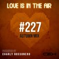 LOVE IS IN THE AIR #227 [AUTUMN MIX 22´]