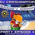 DJ Crashinator Party Episode II