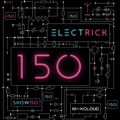 Electrick with The Electrick Allstars - Show 150 Special