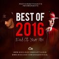 BEST OF 2016 END OF YEAR MIX - @DJARVEE x @DJSTYLUSUK