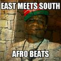 East meets south afro beats