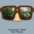 Spectacles - November 2023: Fall Winds