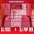 The Afterwork Classic Rewind Ep. No. 47 (4.01.2022) With Dj Mixx & Dj Pop Rek -Bushwick Radio