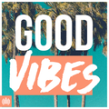 Good Vibes (Continuous Mix 1)