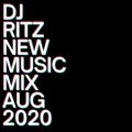 DJ RITZ NEW MUSIC MIX CLEAN AUG 2020