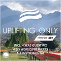Uplifting Only 392 | 4 Seas
