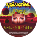 DJ Westy - Radioactive FM - Breaks, DnB & Oldskool - Sat Set 54