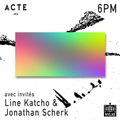 Acte w/ Line Katcho et Jonathan Scherk 10/02/2017