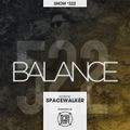 BALANCE - Show #522 (Hosted by Spacewalker)