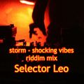storm - shocking vibes riddim mix - Selector LEO