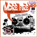 More Fire Show Ep351 Feb10th 2022 hosted by Crossfire from Unity Sound