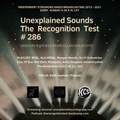 Unexplained Sounds - The Recognition Test # 286