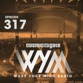 Cosmic Gate - WAKE YOUR MIND Radio Episode 317