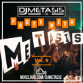 #PartyWithMetasis Vol. 9 (R&B, Hip Hop, Afroswing, Grime, Dancehall) | Twitter @DJMETASIS