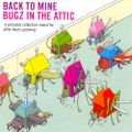 2007: Back To Mine | Bugz In The Attic