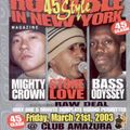 Rumble In NY 45s Style - Mighty Crown/Stone Love/Bass Odyssey/Raw Deal@ Amazura Queens NY 21.3.2003