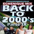 ECHENIQUE MIX - BACK TO 2000's 9 - [DEFINITIVE MEGAMIX 2014] (320 Kbps)