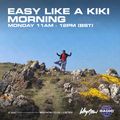Easy Like a Kiki Morning - 24/05/21