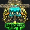 ACIDCORE Mix I From DJ DARK MODULATOR