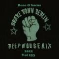 Rene & Bacus - VOL 253 (Berlin - Shake Down Deep House Mix) (Mixed 24TH Feb 2022)