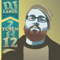 DJ Large - 2Tusen&12 (2012)