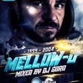 The Best Of DJ Mellow-D // 100% Vinyl // 1999-2004 // Mixed By DJ Goro