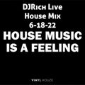 DJ RICH LIVE HOUSE SET 6-18-22