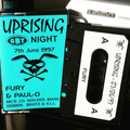 UPRISING Dj Fury 07/06/97 GBT NIGHT!!!
