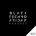 Black TECHNO Friday Podcast #002 by Kaiser Souzai (Ballroom)