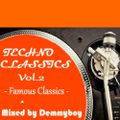 Techno Classics Vol.2 /Famous Classics/ - Mixed by Demmyboy