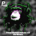 Primate Recordings presents 'Primal Rhythms Edition 23', featuring John Warwick